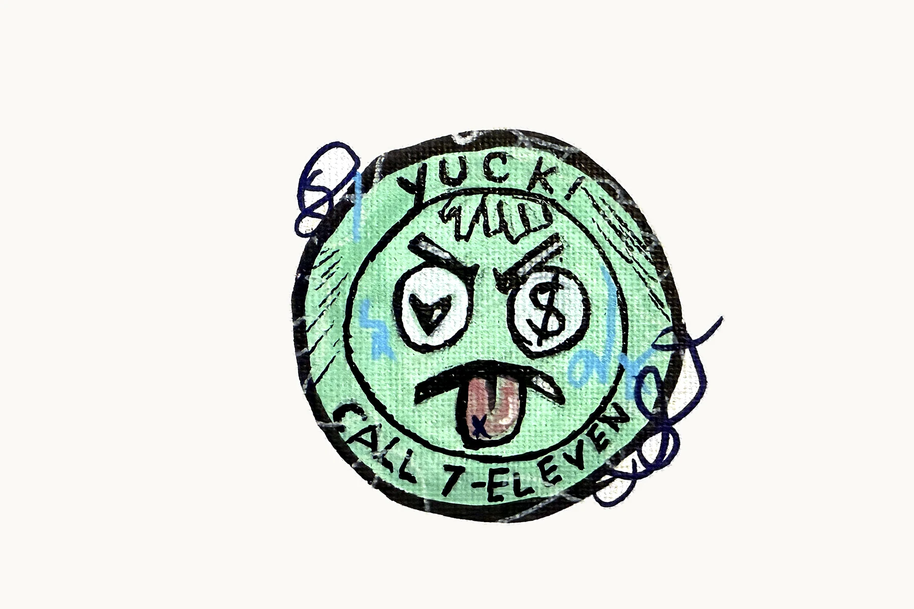 A green round face with a heart eye and a dollar-sign eye, tongue out, ringed with the words YUCK! and CALL 7-ELEVEN, on white canvas.