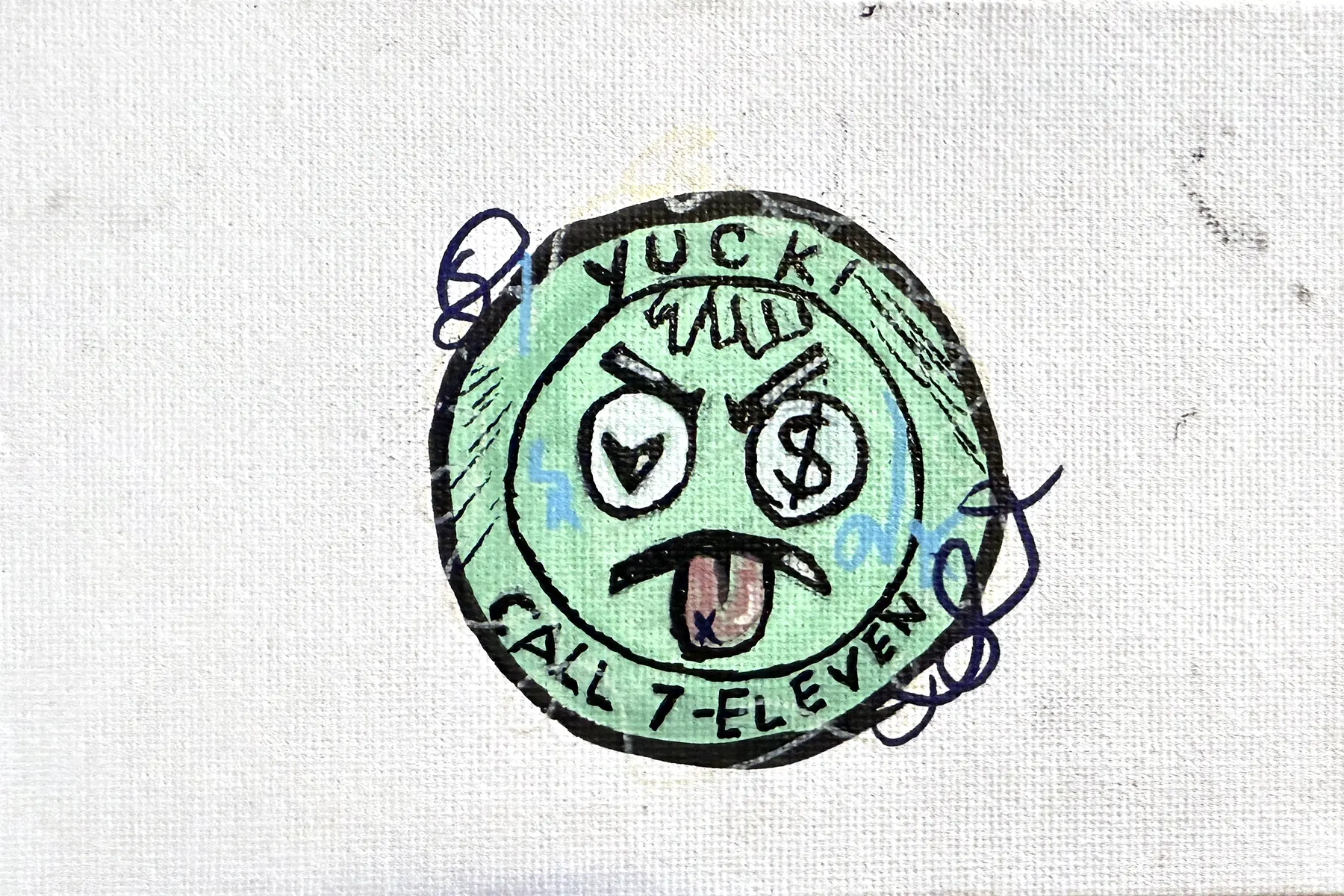 A green round face with a heart eye and a dollar-sign eye, tongue out, ringed with the words YUCK! and CALL 7-ELEVEN, on white canvas.